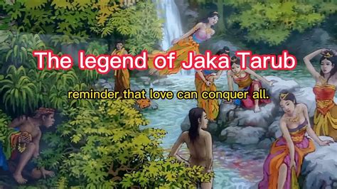  Jaka Tarub - An Indonesian Folktale Exploring Greed, Transformation, and Social Commentary!